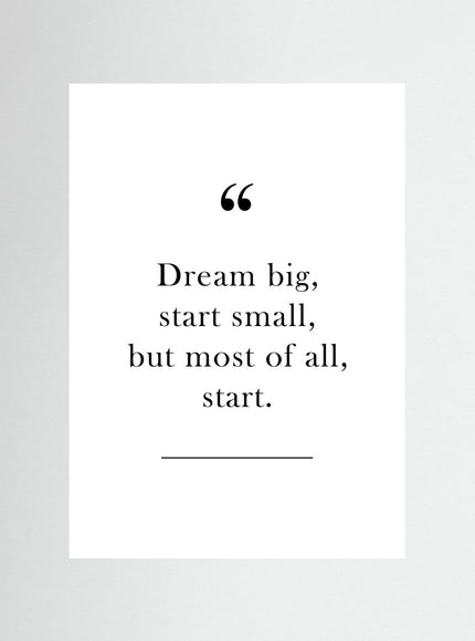 Dream Big Start Small Motivational Typography Poster - Framzio