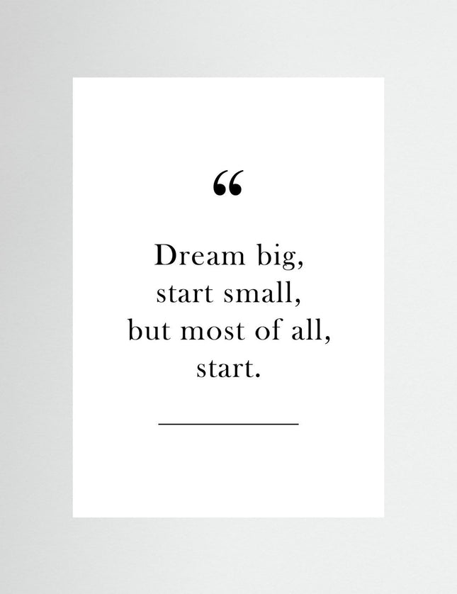 Dream Big Start Small Motivational Typography Poster - Framzio