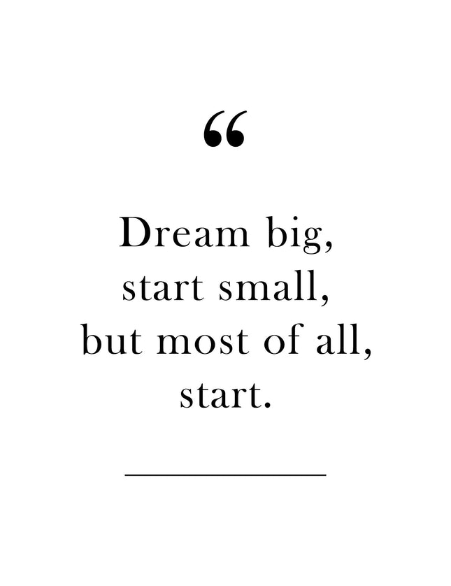 Dream Big Start Small Motivational Typography Poster - Framzio