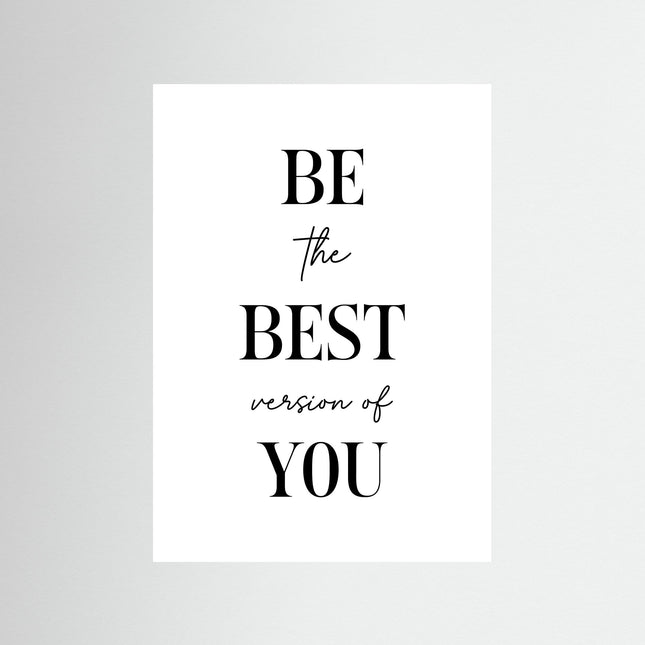 Be the Best Version of You — Typographic Print