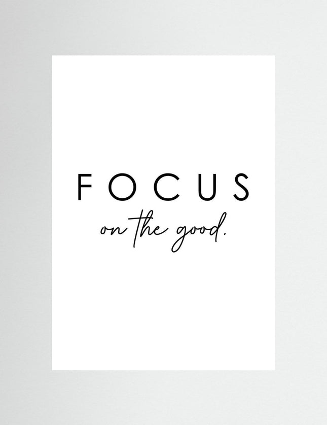 Focus On The Good Typography Poster - Framzio