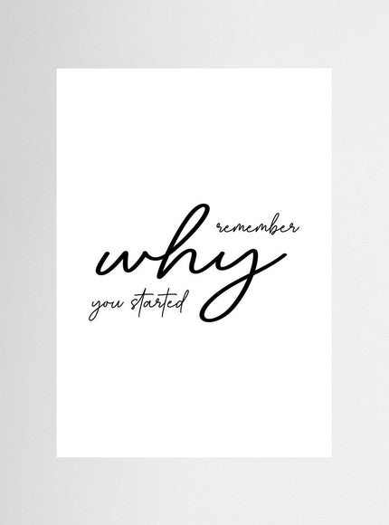 Remember Why You Started Motivational Typography Poster - Framzio