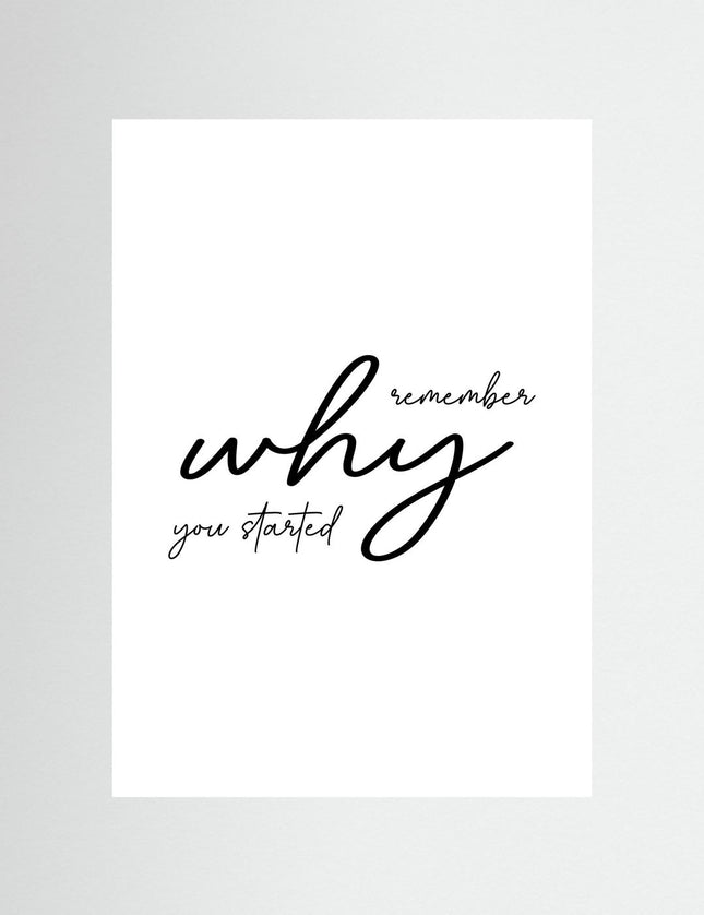 Remember Why You Started Motivational Typography Poster - Framzio