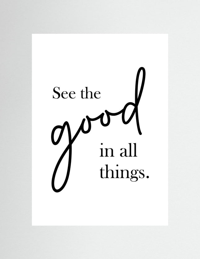 See the Good in All Things Handwritten Typography Poster - Framzio