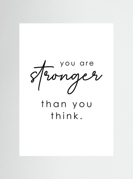 You Are Stronger Than You Think Motivational Poster - Framzio